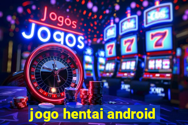 jogo hentai android